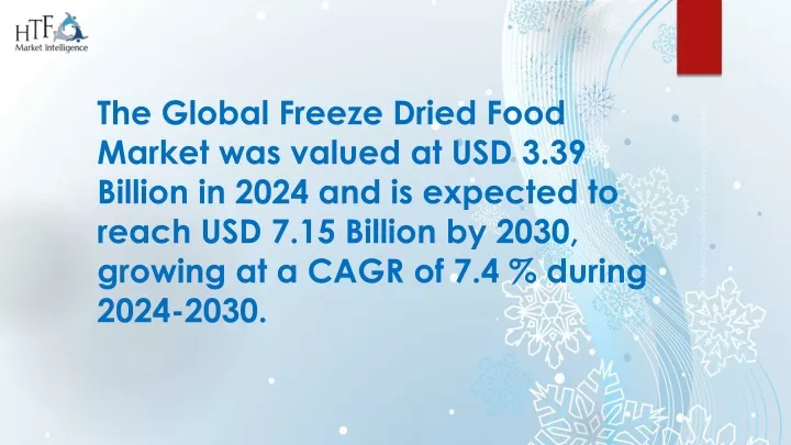 the global freeze dried food market was valued