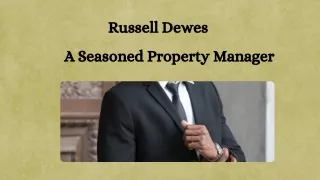 Russell Dewes - A Seasoned Property Manager