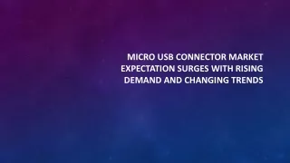 Micro USB Connector Market Expectation Surges with Rising Demand