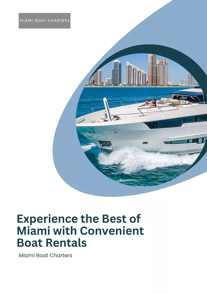 experience the best of miami with convenient boat