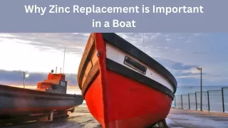 Why Zinc Replacement is Important in a Boat