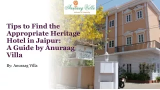 Tips to Find the Appropriate Heritage Hotel in Jaipur:​ A Guide by Anuraag Villa