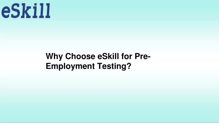 why choose eskill for pre employment testing