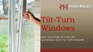 Keep Your Home Stylish and Sustainable with Tilt-Turn Windows