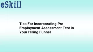 Tips For Incorporating Pre-Employment Assessment Test in Your Hiring Funnel