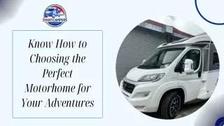 Know How to Choosing the Perfect Motorhome for Your Adventures