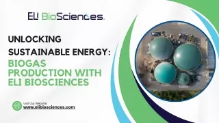 Unlocking Sustainable Energy: Biogas Production with ELI Biosciences