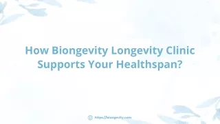 How Biongevity Longevity Clinic Supports Your Healthspan