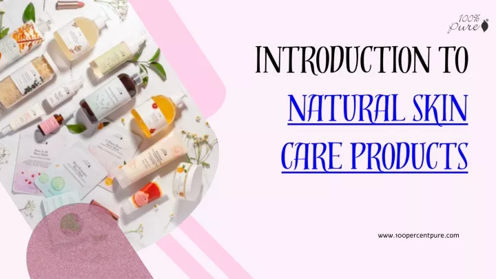 introduction to natural skin care products