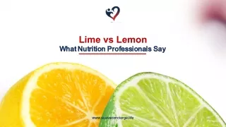 Lime vs Lemon What Nutrition Professionals Say