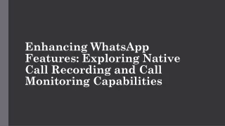 enhancing whatsapp features exploring native call