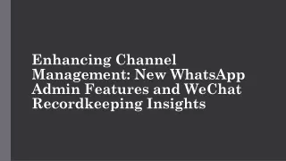 enhancing channel management new whatsapp admin