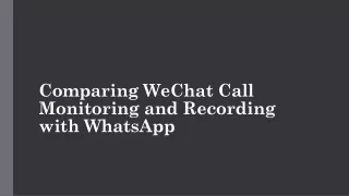 comparing wechat call monitoring and recording
