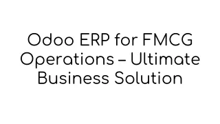 Odoo ERP for FMCG Operations – Ultimate Business Solution