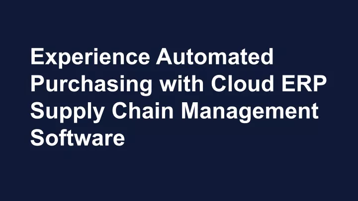 experience automated purchasing with cloud