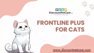 Frontline Plus for Cats - Ultimate Flea & Tick Protection | DiscountPetCare