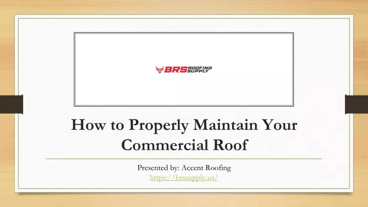 how to properly maintain your commercial roof