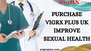 Purchase VigRX Plus UK  Improve Sexual Health