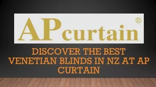 Get The Sleek And Stylish Venetian Blinds in NZ At AP Curtain’s