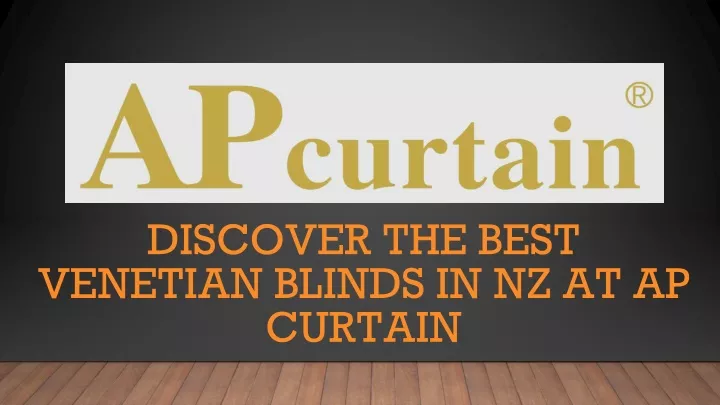 discover the best venetian blinds in nz at ap curtain