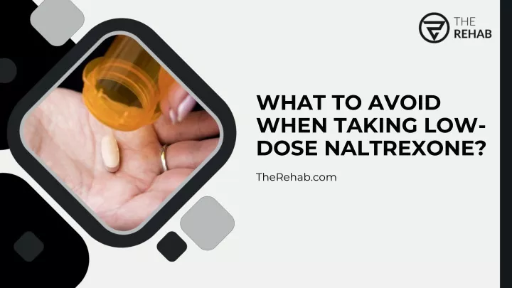 what to avoid when taking low dose naltrexone