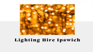 Lighting Hire Ipswich