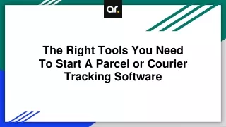 The Right Tools You Need To Start A Parcel or Courier Tracking Software