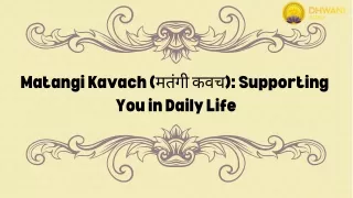 matangi kavach supporting you in daily life