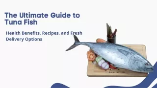 The Ultimate Guide to Tuna Fish