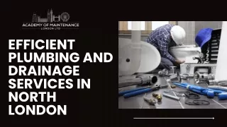 Efficient Plumbing and Drainage Services in North London