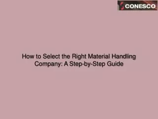 How to Select the Right Material Handling Company_ A Step-by-Step Guide