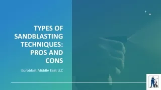 Types of Sandblasting Techniques - Pros and Cons