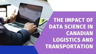 The Impact of Data Science in Canadian Logistics and Transportation