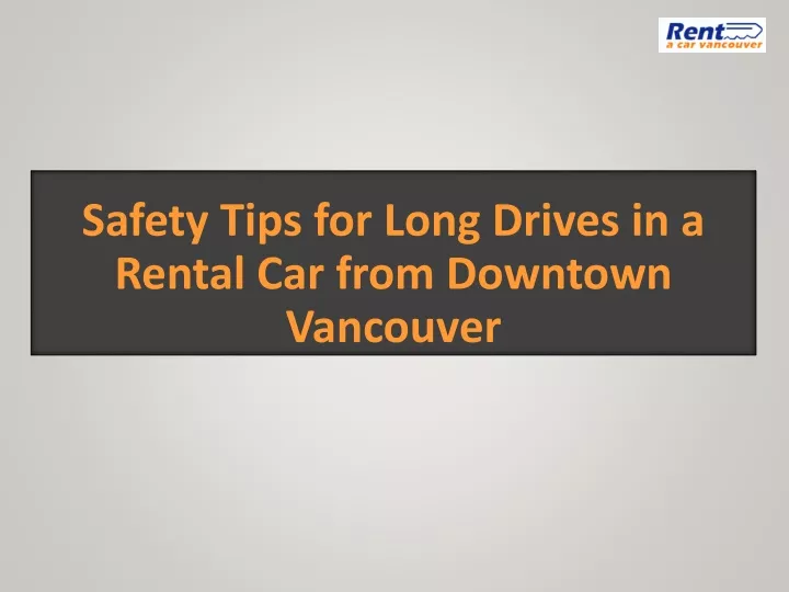 safety tips for long drives in a rental car from