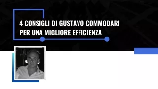 4 consigli di Gustavo Commodari per una migliore efficienza
