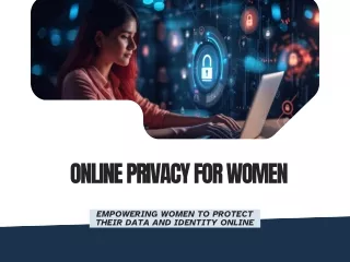 Online Privacy for Women | Cybersecurity for Women | Online Privacy