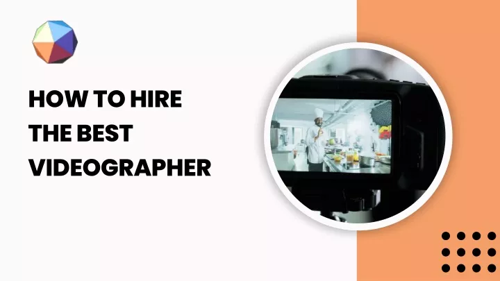 how to hire the best videographer