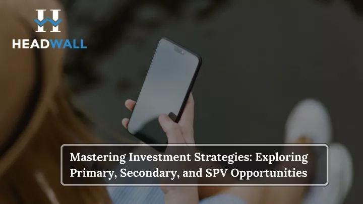 mastering investment strategies exploring primary