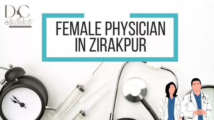 female physician in zirakpur