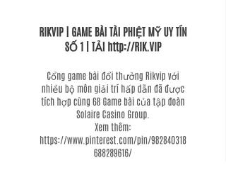 RIKVIP | GAME BÀI TÀI PHIỆT MỸ UY TÍN SỐ 1 | TẢI http://RIK.VIP