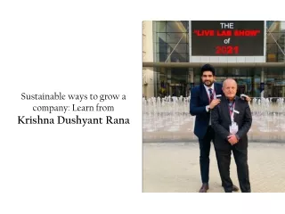 Sustainable ways to grow a company: Learn from Krishna Dushyant Rana