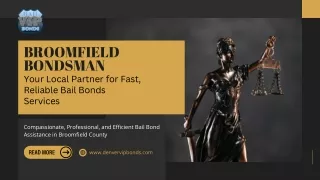 Broomfield Bondsman: Your Guide to Fast and Reliable Bail Bonds Services