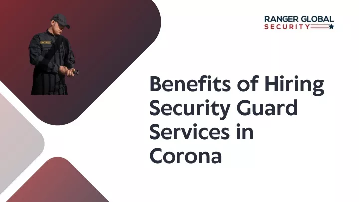 benefits of hiring security guard services