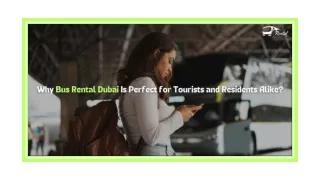 Why Bus Rental Dubai Is Perfect for Tourists and Residents Alike?