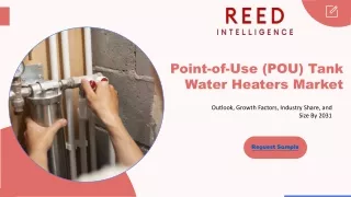 Point-of-Use (POU) Tank Water Heaters Market: Growth Drivers and Industry Foreca