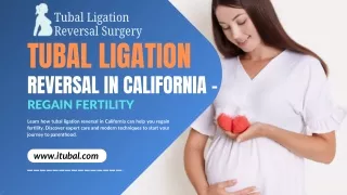 Tubal Ligation Reversal in California –Regain Fertility