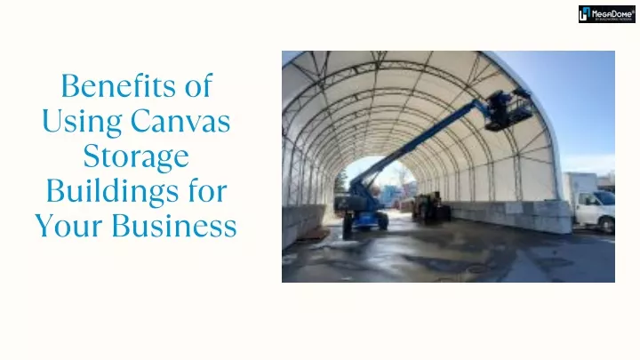 benefits of using canvas storage buildings