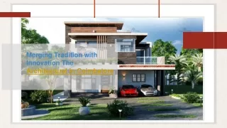 Merging Tradition with Innovation The Architectural in Coimbatore