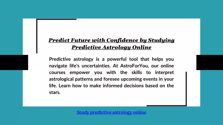 predict future with confidence by studying