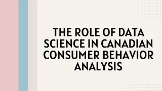 The Role of Data Science in Canadian Consumer Behavior Analysis